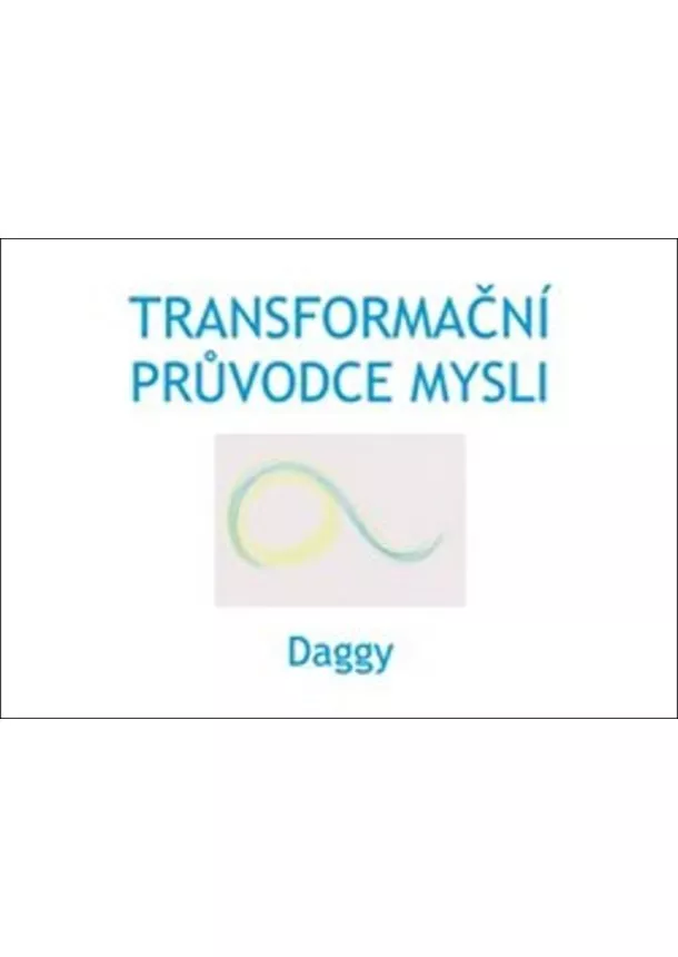 Dagmar Daggy Dévi - Transformační průvodce mysli