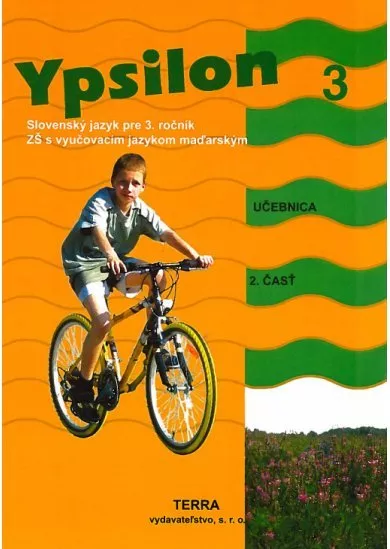 Ypsilon 3 - Učebnica 2. časť - Slovenský jazyk pre 3. ročník ZŠ s vyučovacím jazykom maďarským