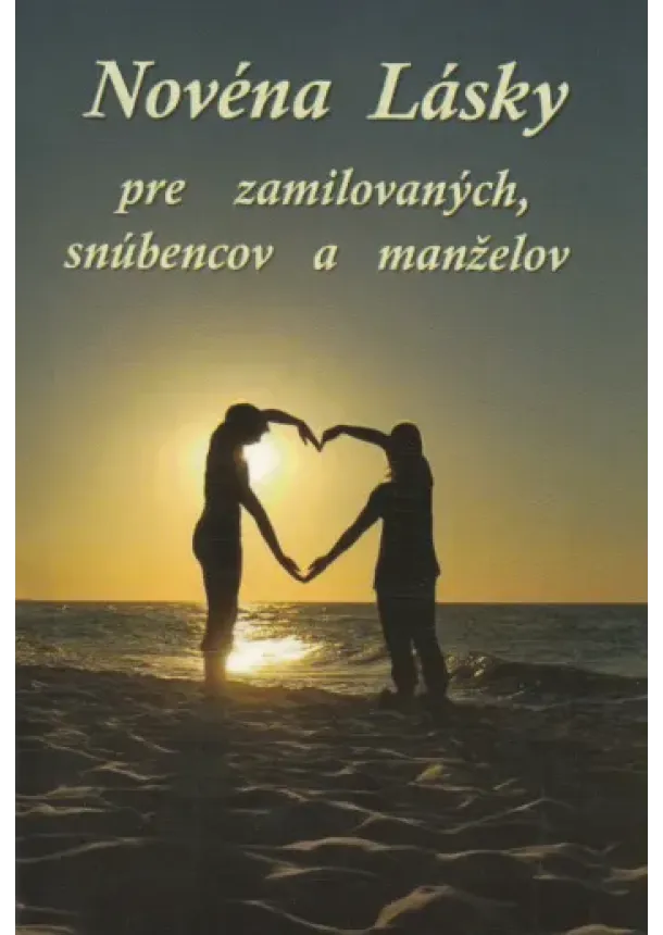 Mária Vicenová - Novéna lásky - pre zamilovaných, snúbencov a manželov