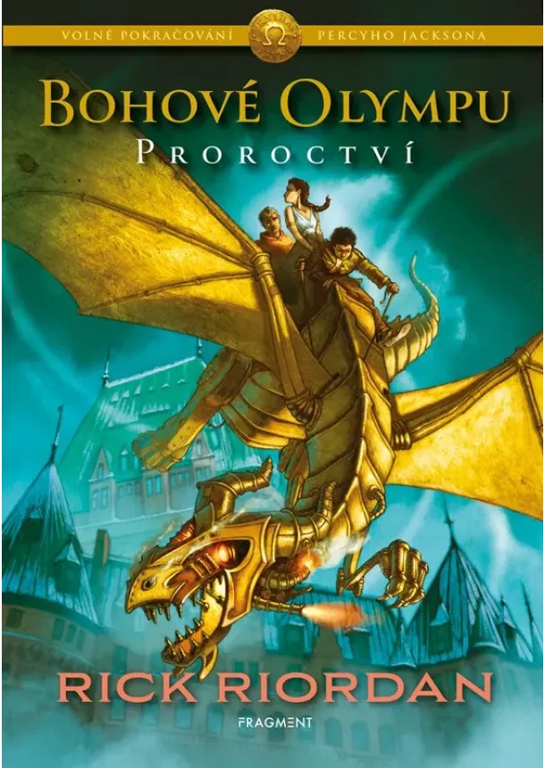 Rick Riordan - Bohové Olympu – Proroctví