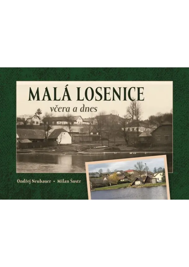 Malá Losenice včera a dnes