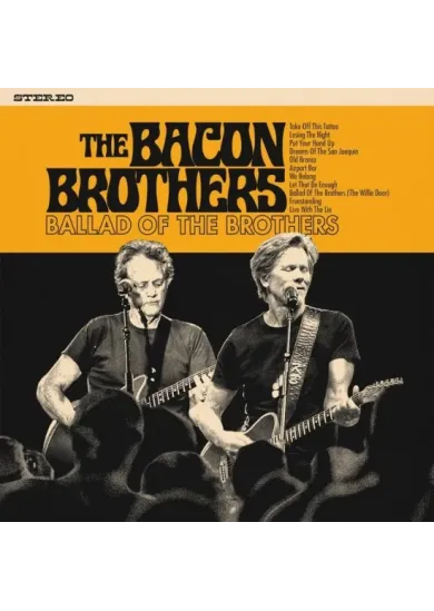 Bacon Brothers:  Ballad Of The Brothers