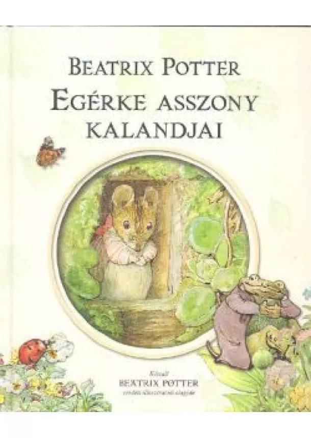 BEATRIX POTTER - EGÉRKE ASSZONY KALANDJAI