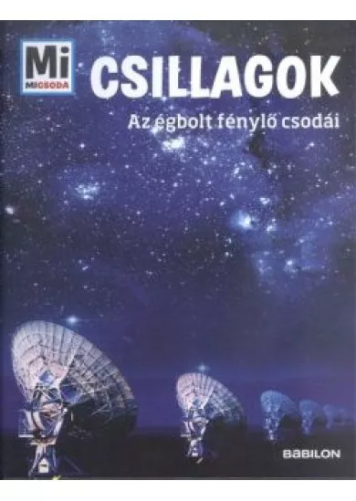 Csillagok - Az égbolt fénylő csodái /Mi Micsoda