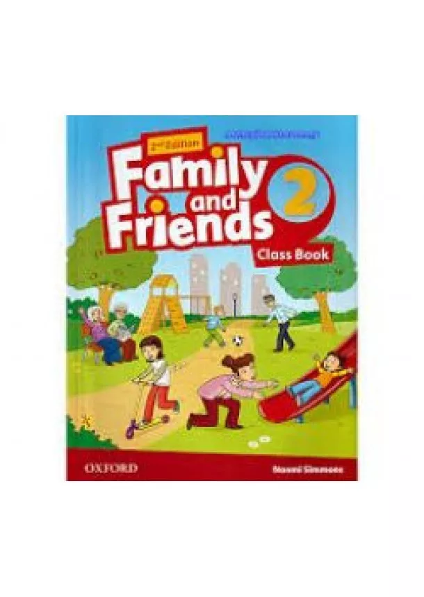 Naomi Simmons - Family and Friends 2nd Edition 2 Class Book