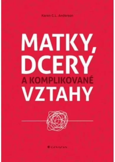 Matky, dcery a komplikované vztahy