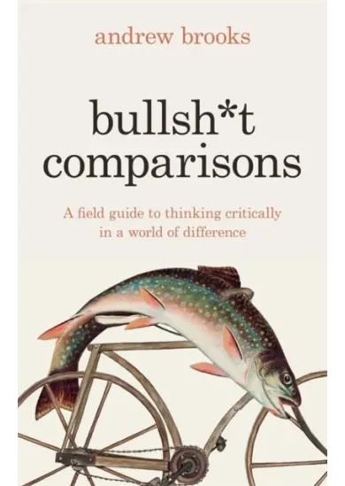 Bullsh*t Comparisons