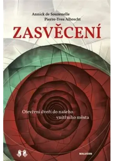 Zasvěcení - Otevírání bran našeho vnitřního města