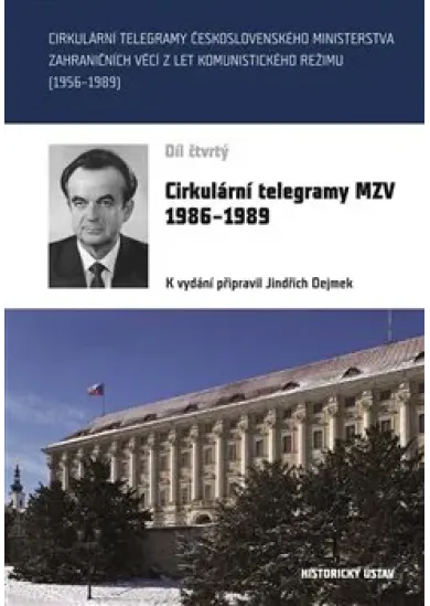 Cirkulární telegramy MZV 1986-1989, díl čtvrtý - Cirkulární telegramy MZV (4.díl)