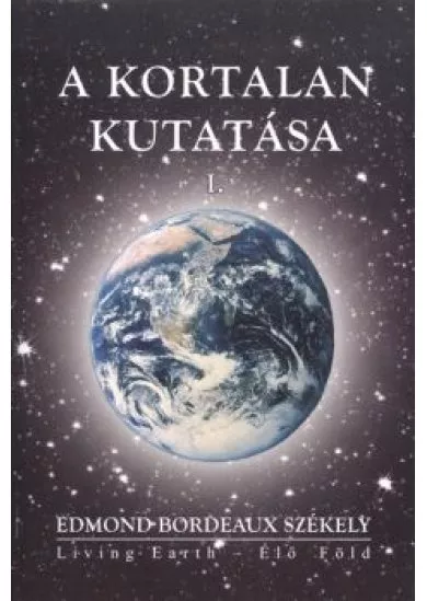 A KORTALAN KUTATÁSA I.