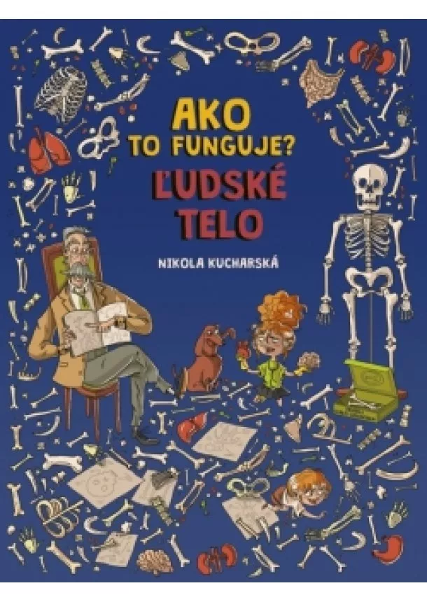 Nikola Kucharská - Ako to funguje? Ľudské telo