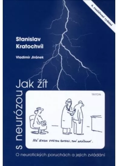 Jak žít s neurózou - O neurotických poruchách a jejich zvládání