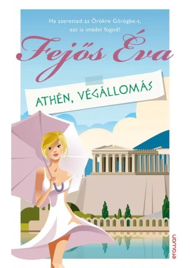 Fejős Éva - Athén, végállomás