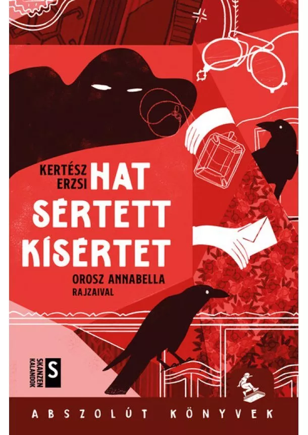 Kertész Erzsi - Hat sértett kísértet - Abszolút könyvek