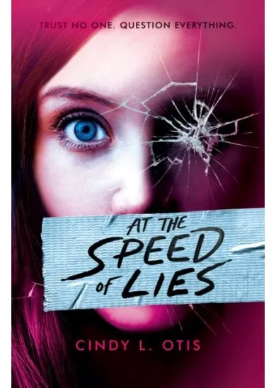 At the Speed of Lies