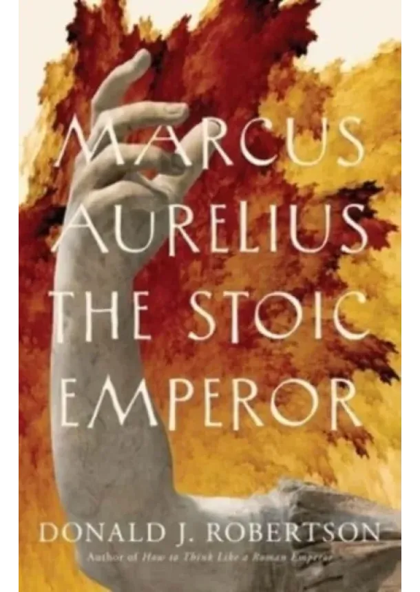 Donald J. Robertson - Marcus Aurelius