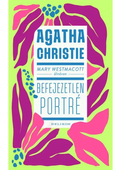Mary Westmacott: Befejezetlen porté