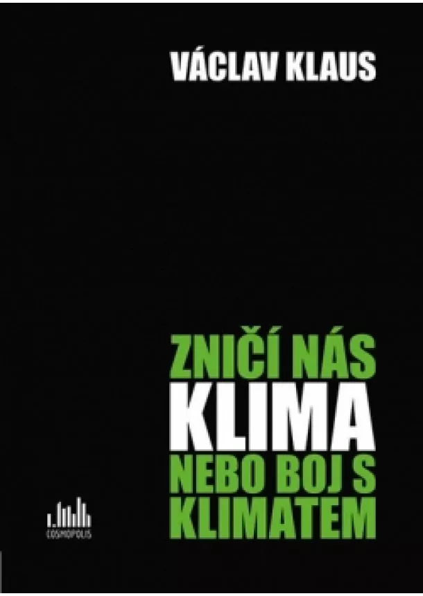 Václav Klaus - Zničí nás klima nebo boj s klimatem