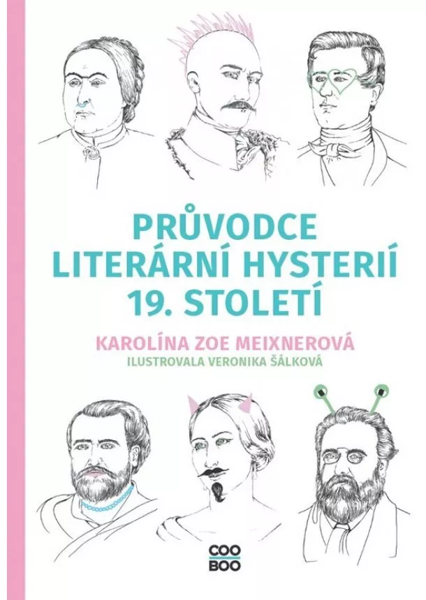 Karolína Meixnerová - Průvodce literární hysterií 19. století