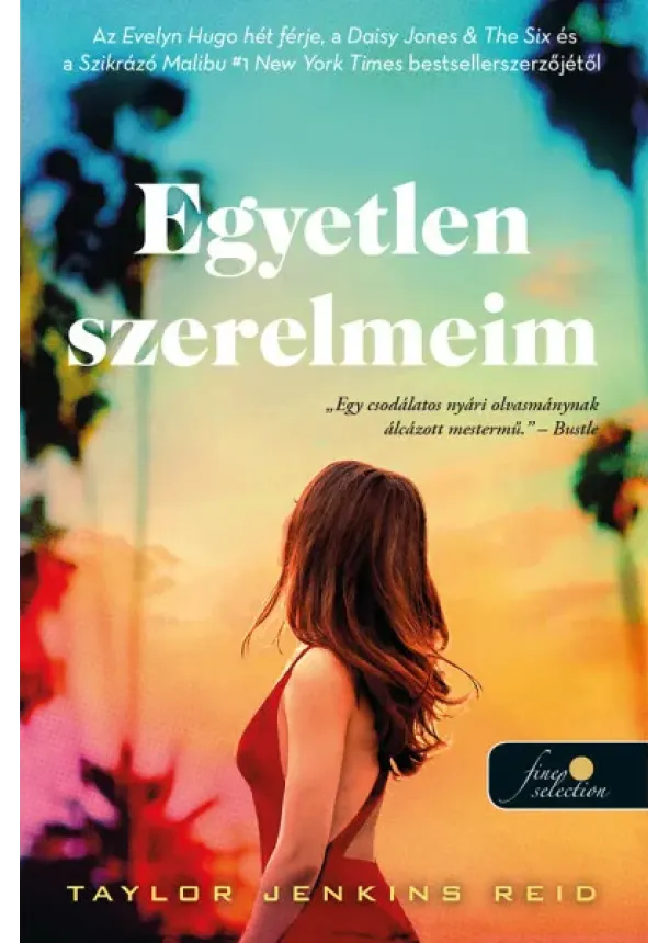 Taylor Jenkins Reid - Egyetlen szerelmeim