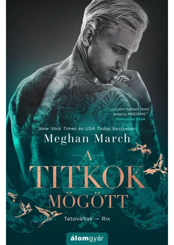 Meghan March - A titkok mögött - Tetováltak 5.