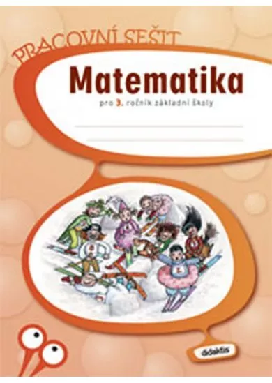Matematika 3. roč. ZŠ - pracovní sešit