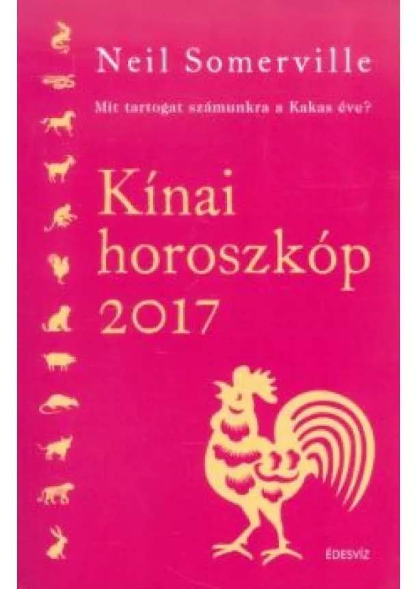 NEIL SOMERVILLE - KÍNAI HOROSZKÓP 2017.