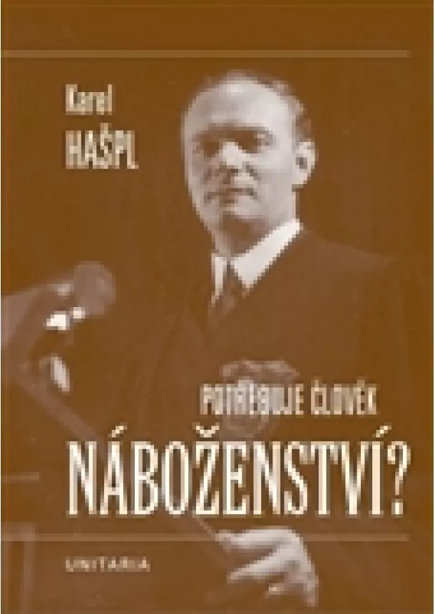 Karel Hašpl - Potřebuje člověk náboženství?