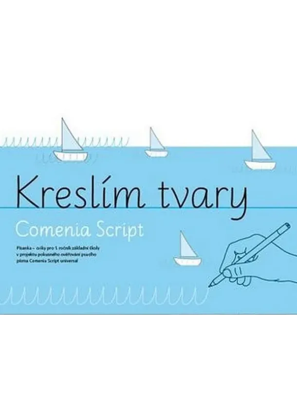 Radana Lencová - Kreslím tvary. Comenia Script - Písanka - cviky pro 1. ročník základní školy