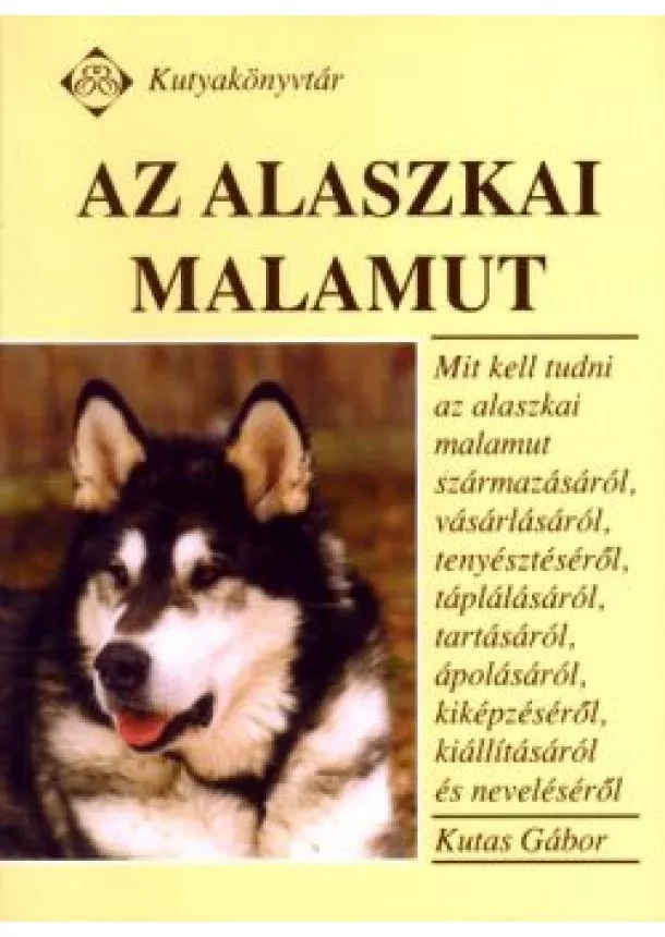 Kutas Gábor - Az alaszkai malamut