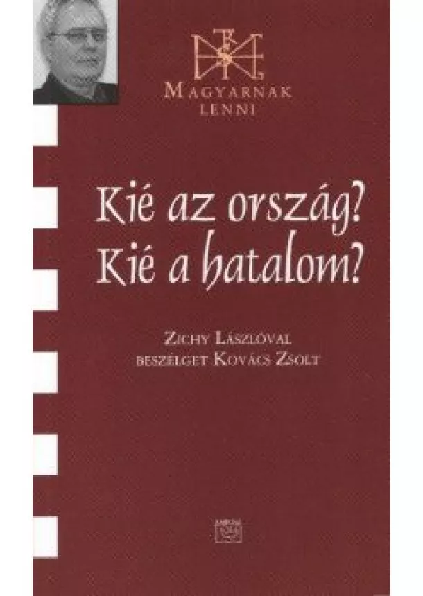 KOVÁCS ZSOLT - KIÉ AZ ORSZÁG? KIÉ A HATALOM?