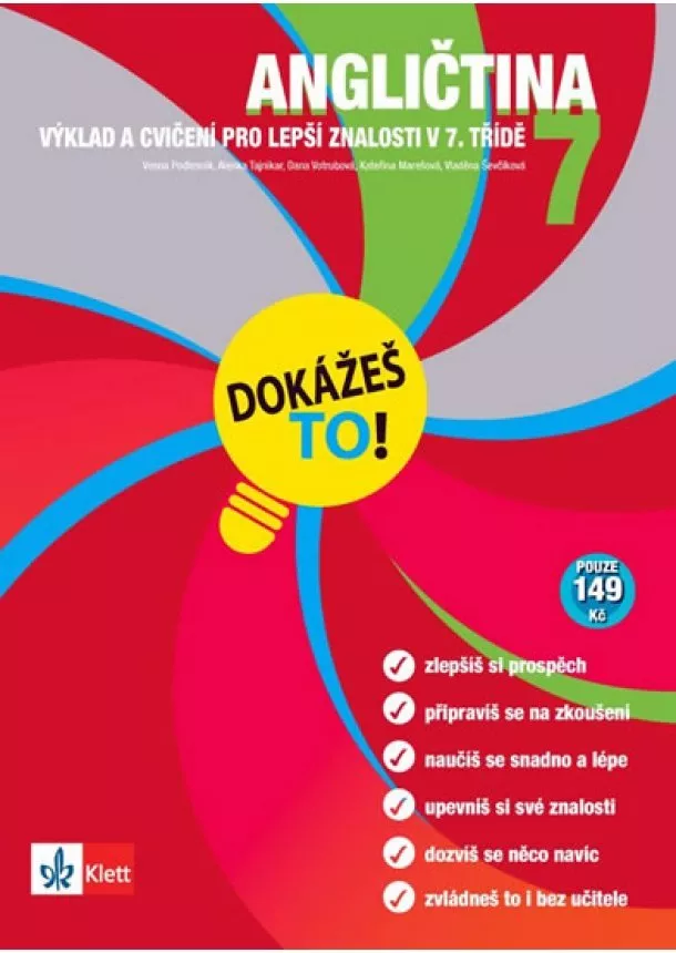 Vesna Podlesnik a kolektiv - Angličtina 7 - Dokážeš to! - Výklad a cvičení pro lepší znalosti v 7. třídě