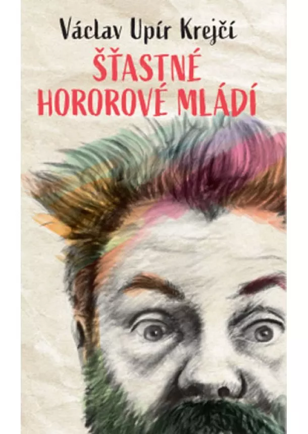 Václav Krejčí Upír - Šťastné hororové mládí