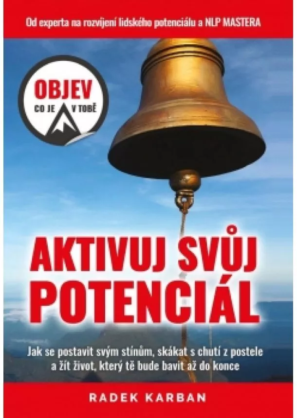 Radek Karban - Aktivuj svůj potenciál - Objev, co je v tobě!