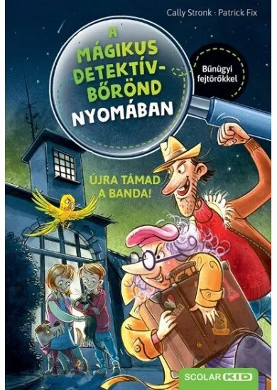 Újra támad a banda! - A mágikus detektívbőrönd nyomában 2.