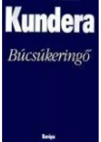 BÚCSÚKERINGŐ