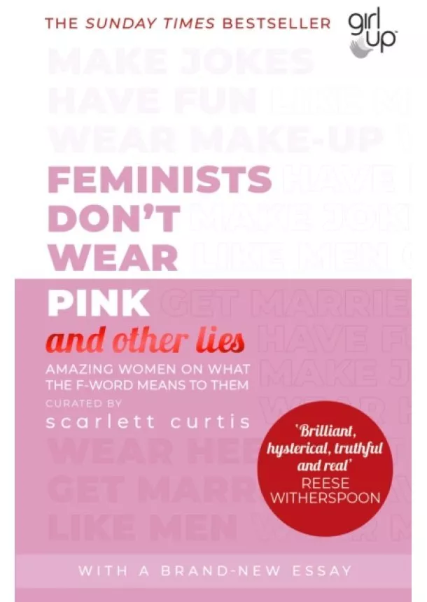 Scarlett Curtis - Feminists Dont Wear Pink (and other lies)