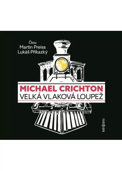 Velká vlaková loupež - CDmp3 (Čte Martin Preiss, Lukáš Příkazký)