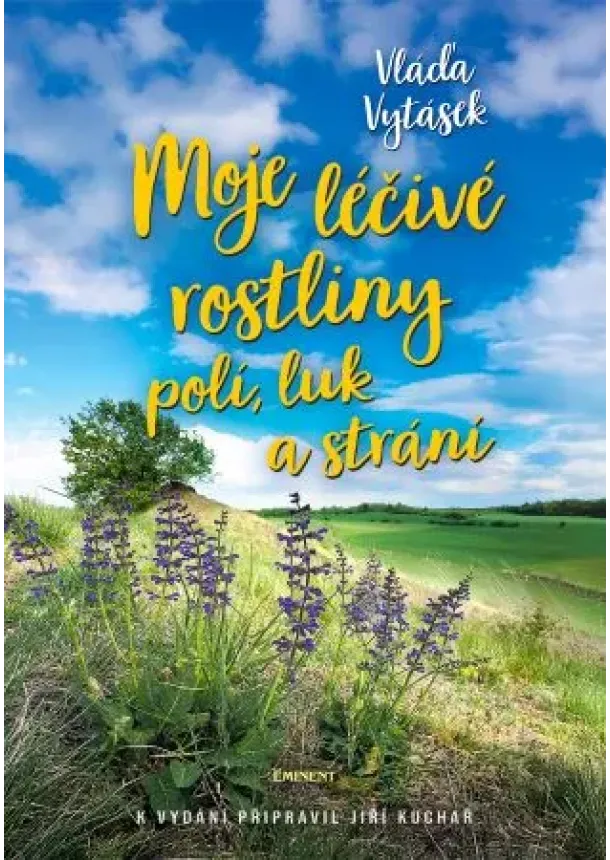 Vláďa Vytásek - Vláďa Vytásek - Moje léčivé rostliny polí, luk a strání