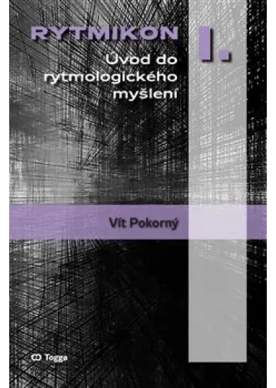 Rytmikon I. - Úvod do rytmologického myšlení