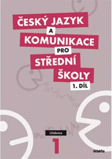 Český jazyk a komunikace pro SŠ - 1. díl (učebnice)