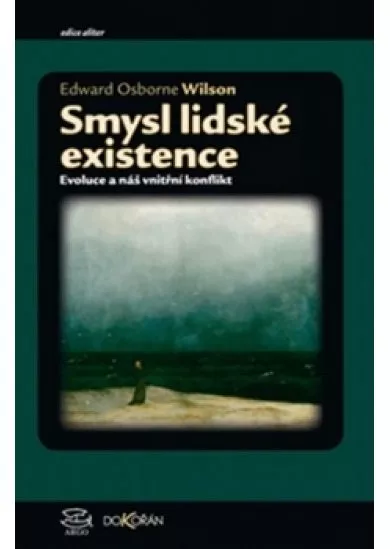 Smysl lidské existence - Evoluce a náš vnitřní konflikt