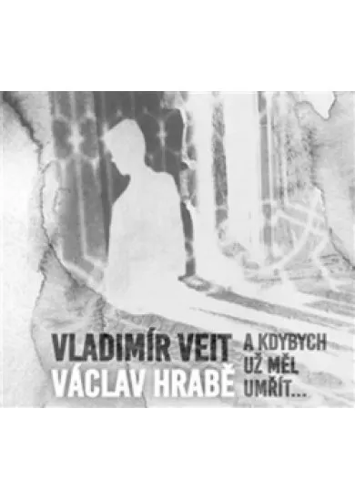 A kdybych už měl umřít - CD