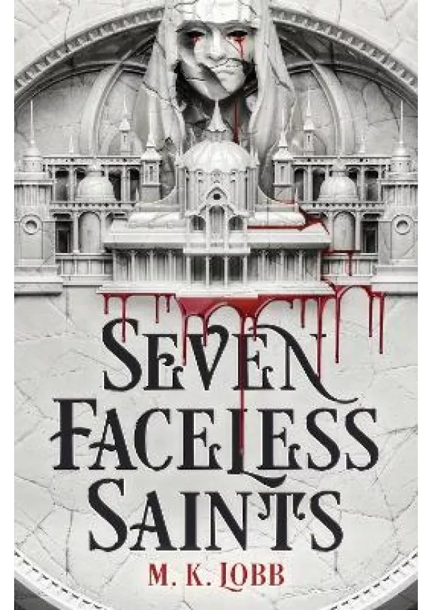 M.K. Lobb - Seven Faceless Saints