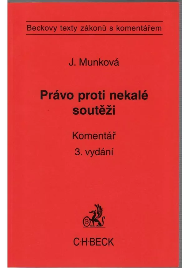 Jindřiška Munková  - Právo proti nekalé soutěži. Komentář - 3. vydání