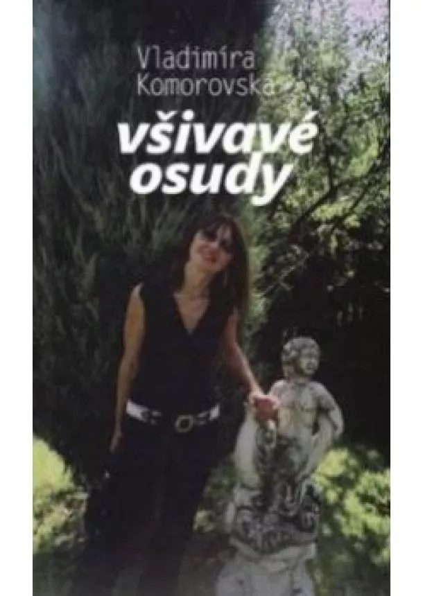 Vladimíra Komorovská - Všivavé osudy