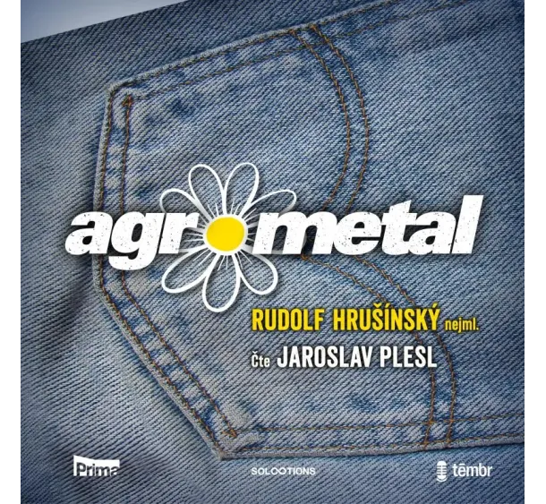 EUROMEDIA GROUP - PLESL JAROSLAV/ HRUŠÍNSKÝ RUDOLF NEJML.  AGROMETAL (MP3-CD)