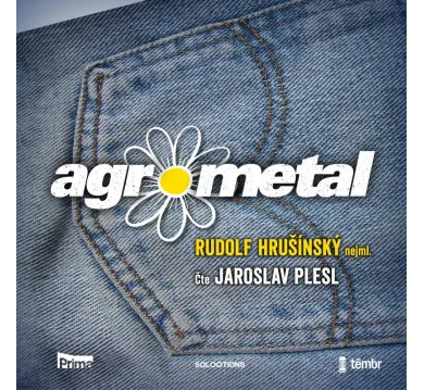 PLESL JAROSLAV/ HRUŠÍNSKÝ RUDOLF NEJML.  AGROMETAL (MP3-CD)
