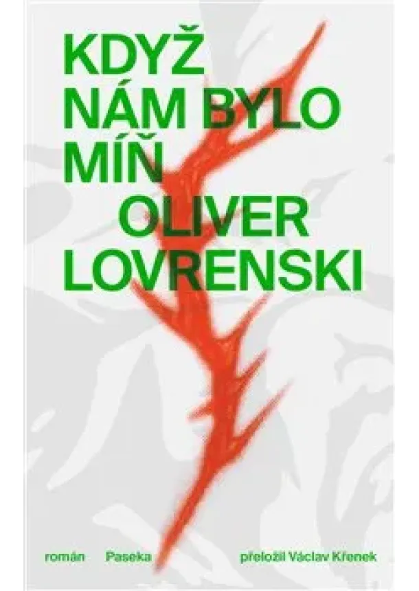 Oliver Lovrenski - Když nám bylo míň