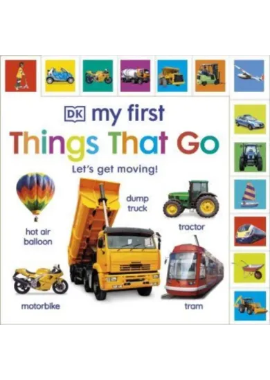 My First Things That Go: Lets get moving!